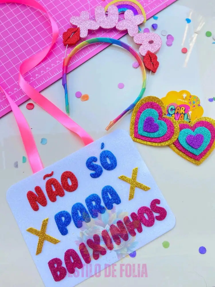 Kit NÃO SÓ PARA BAIXINHOS (tiara + plaquinha)